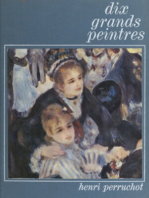 cover image of Dix grands peintres, de Manet à Rouault